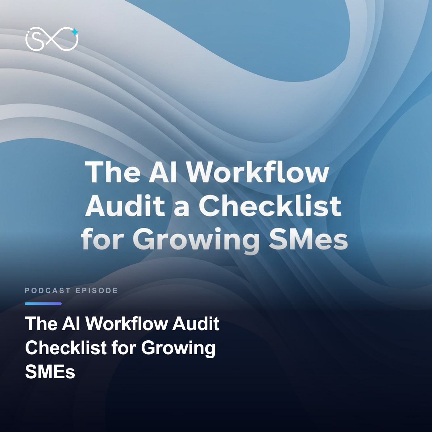 The AI Workflow Audit Checklist for Growing SMEs